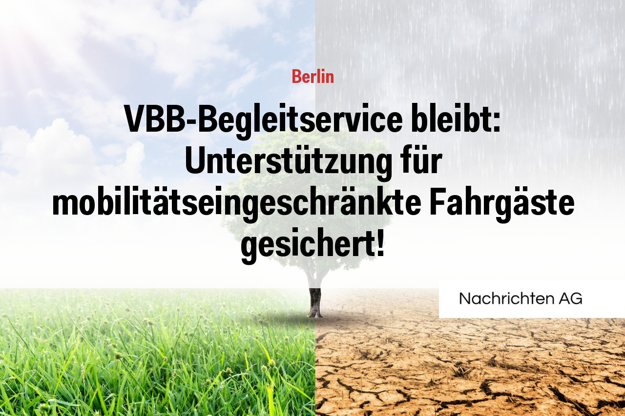 VBB-Begleitservice bleibt: Unterstützung für mobilitätseingeschränkte Fahrgäste gesichert!