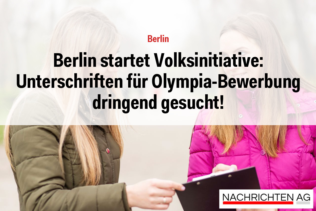 Berlin startet Volksinitiative: Unterschriften für Olympia-Bewerbung dringend gesucht!