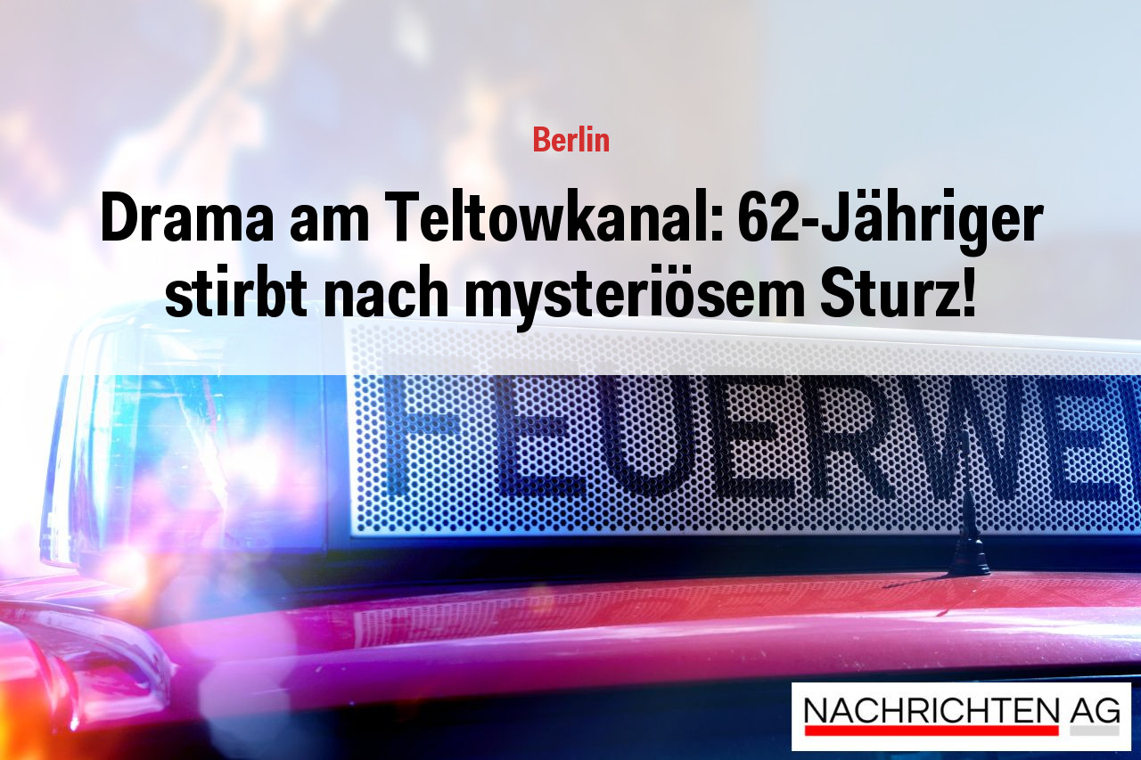 Drama am Teltowkanal: 62-Jähriger stirbt nach mysteriösem Sturz!