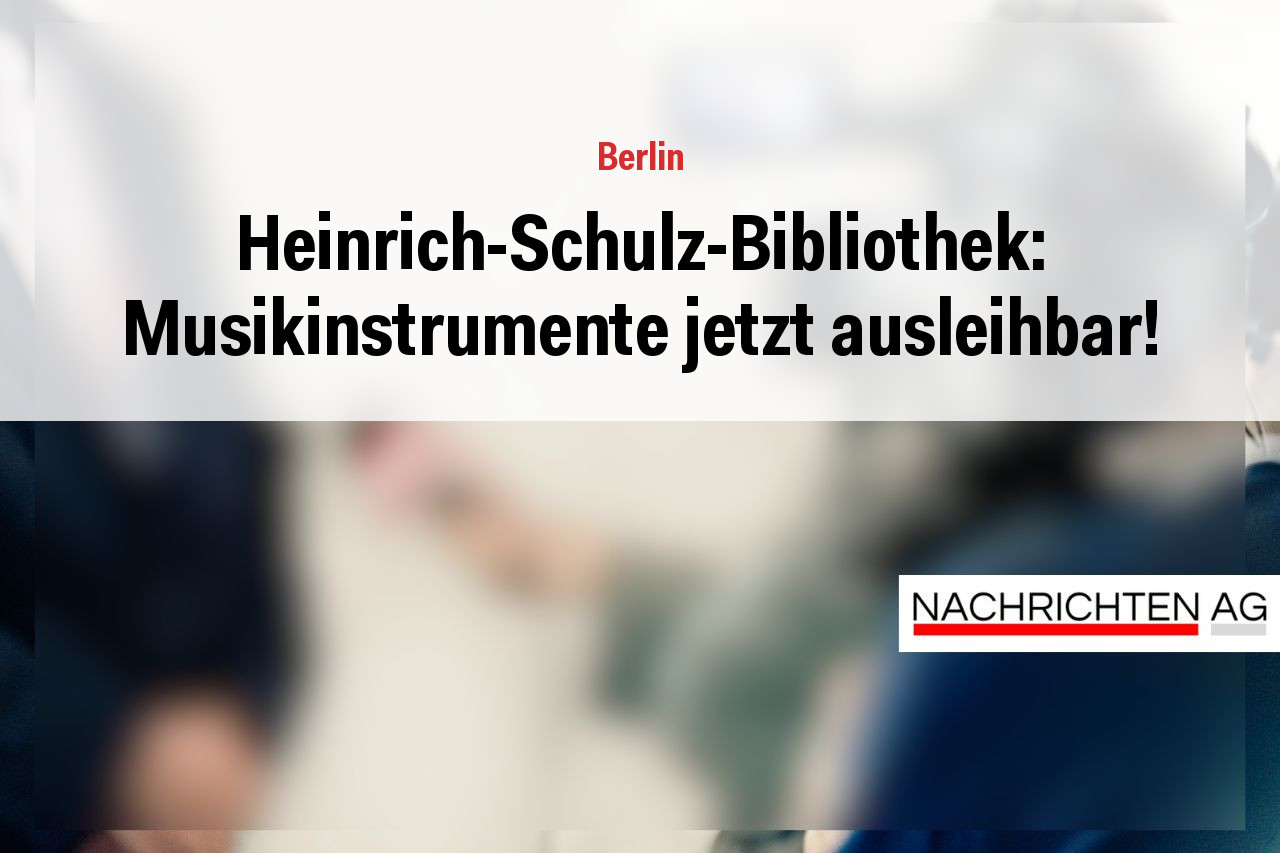 Heinrich-Schulz-Bibliothek: Musikinstrumente jetzt ausleihbar!