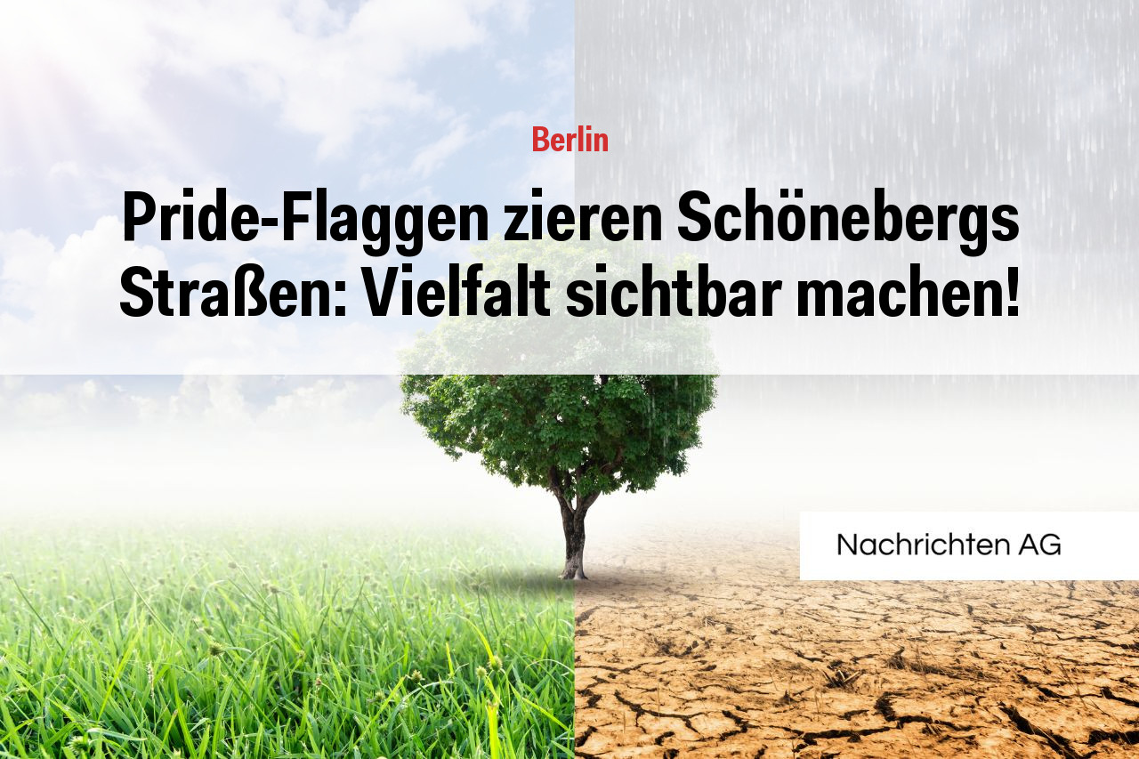 Pride-Flaggen zieren Schönebergs Straßen: Vielfalt sichtbar machen!