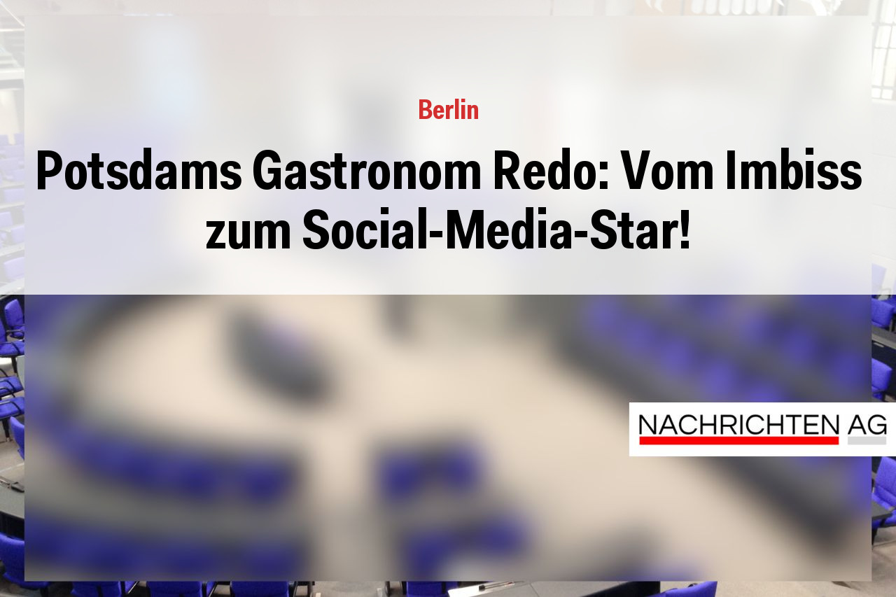 Potsdams Gastronom Redo: Vom Imbiss zum Social-Media-Star!